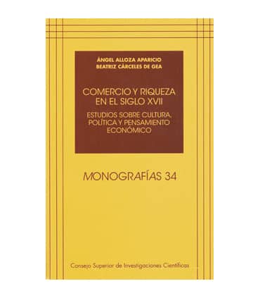 Comercio y riqueza en el siglo XVII : estudios sobre cultura, política y pensamiento económico