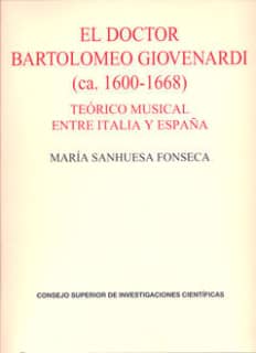 El doctor Bartolomeo Giovenardi (ca. 1600-1668) : teórico musical entre Italia y España