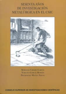Sesenta años de investigación metalúrgica en el CSIC