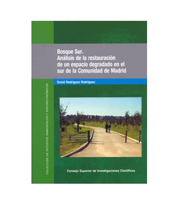 Bosque sur : análisis de la restauración de un espacio degradado en el sur de la Comunidad de Madrid