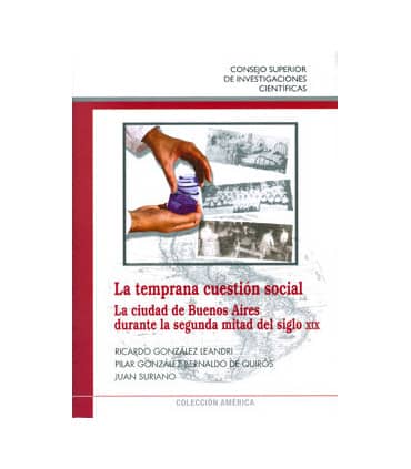 La temprana cuestión social : la ciudad de Buenos Aires durante la segunda mitad del siglo XIX