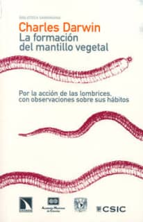 La formación del mantillo vegetal, por la acción de las lombrices, con observaciones sobre sus hábitos
