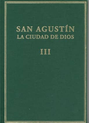 La ciudad de Dios. Vol. III. Libros VI-VIII