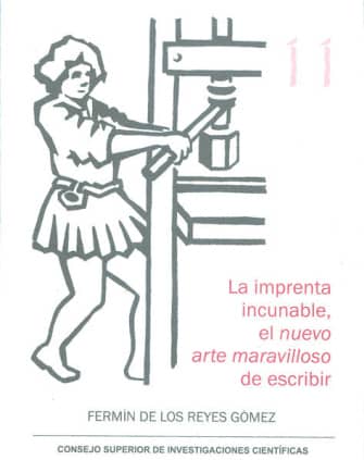 La imprenta incunable, el nuevo arte maravilloso de escribir