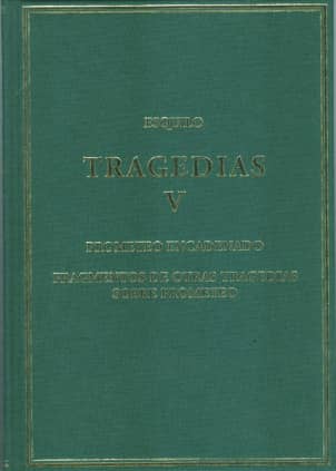 Tragedias, V : Prometeo encadenado Fragmentos de otras tragedias sobre Prometeo