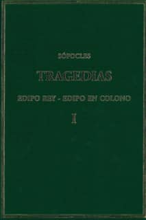 Tragedias. Vol. I: Edipo rey Edipo en Colono