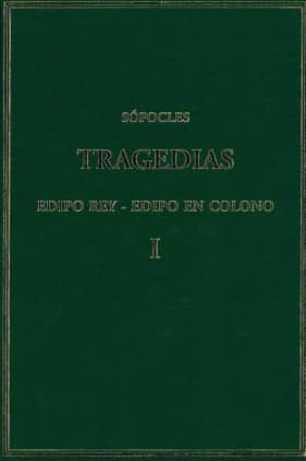 Tragedias. Vol. I: Edipo rey Edipo en Colono