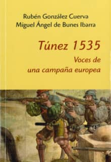 Túnez 1535 : voces para una campaña europea