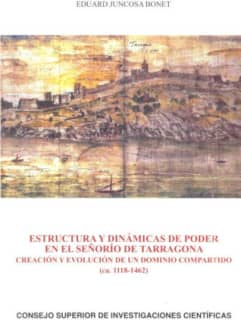 Estructura y dinámicas de poder en el señorío de Tarragona : creación y evolución de un dominio compartido (ca. 1118-1462) (2ª e