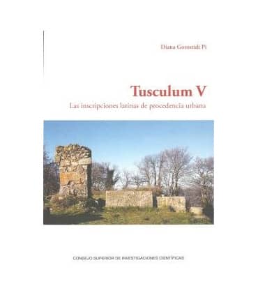 Tusculum V : las inscripciones latinas de procedencia urbana