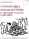 Libros al fuego y lecturas prohibidas : el bibliocausto franquista (1936-1948)
