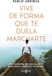 VIVE DE FORMA QUE TE DUELA MARCHARTE