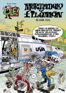 Mortadelo y Filemón. El U.V.A. (Ultraloca Velocidad Automotora) (Olé! Mortadelo 167)