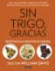 Sin trigo, gracias. Recetas en 30 minutos (¡o menos!)