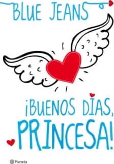¡Buenos días, princesa!
