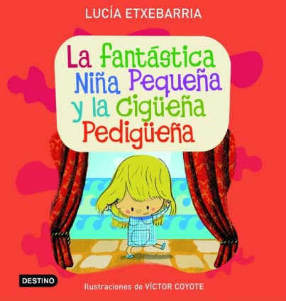 La fantástica niña pequeña y la cigüeña pedigüeña
