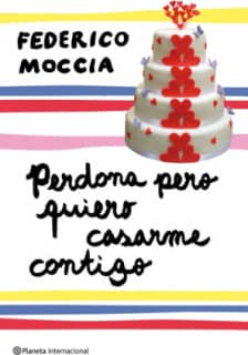 Perdona pero quiero casarme contigo