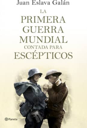 La primera guerra mundial contada para escépticos