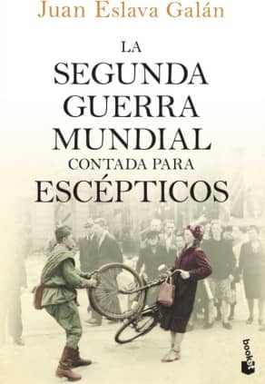 La segunda guerra mundial contada para escépticos