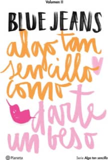 Algo tan sencillo como darte un beso (Serie Algo tan sencillo 2)