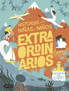 HISTORIAS NIÑAS Y NIÑOS EXTRAORDINARIO.