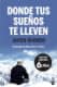 Donde tus sueños te lleven
