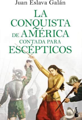 La conquista de América contada para escépticos