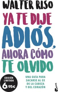 Ya te dije adiós, ahora cómo te olvido