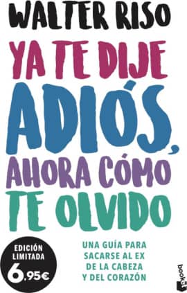 Ya te dije adiós, ahora cómo te olvido