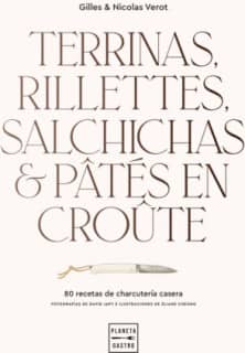 Terrinas, rillettes, salchichas y pâtés en croûte