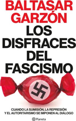 Los disfraces del fascismo
