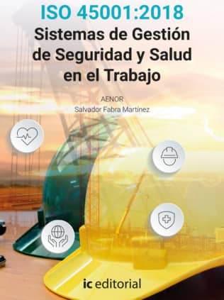 ISO 45001:2018 Sistemas de Gestión de Seguridad y Salud en el Trabajo