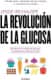 LA REVOLUCION DE LA GLUCOSA