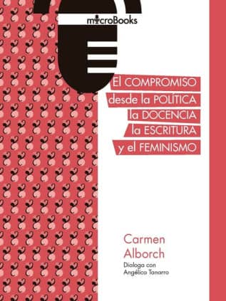 El compromiso desde la política, la docencia, la escritura y el feminismo