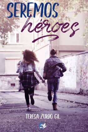 Seremos héroes