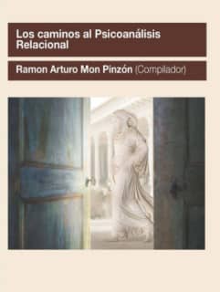 Los caminos al psicoanálisis relacional.