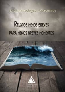 Relatos menos breves para menos breves momentos