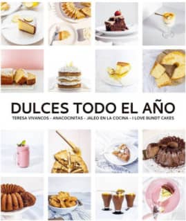 Dulces todo el año. 80 recetas para disfrutar en cada estación