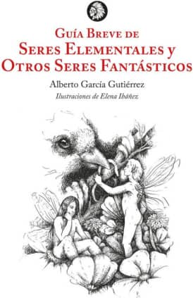 GUÍA BREVE DE SERES ELEMENTALES Y OTROS SERES FANTÁSTICOS