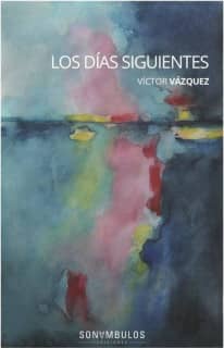 LOS DÍAS SIGUIENTES