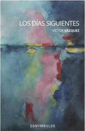 LOS DÍAS SIGUIENTES