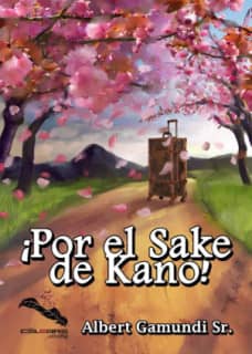 ¡Por el sake de Kano!