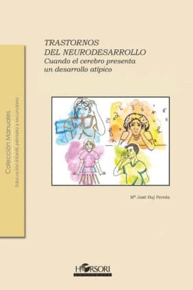 TRASTORNOS DEL NEURODESARROLLO. Cuando el cerebro presenta un desarrollo atípico