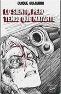 Lo siento, pero tengo que matarte