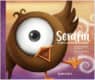Serafín, el pájaro que buscaba su melodía