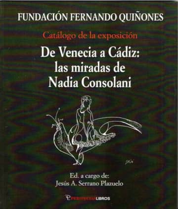 De venecia a Cádiz: las miradas de Nadia Consolani