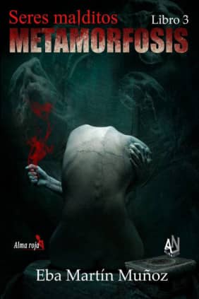 Seres malditos. Metamorfosis