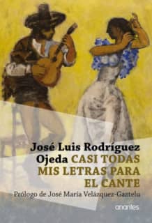 Casi todas mis letras para el cante