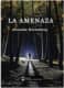 LA AMENAZA
