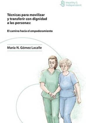 Técnicas para movilizar y transferir con dignidad a las personas: El camino hacia el empoderamiento